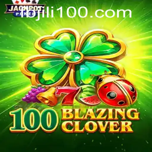 Unveiling 100BlazingClover: A Deep Dive into Its Mechanics and Gameplay